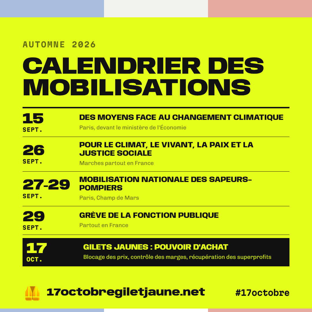 Calendrier des mobilisations : 15 septembre, des moyens face au changement climatique ; 26 septembre, pour le climat, le vivant, la paix et la justice sociale ; 27 au 29 septembre, mobilisation nationale des sapeurs-pompiers ; 29 septembre, grève de la fonction publique ; 17 octobre, gilets jaunes, pouvoir d'achat.