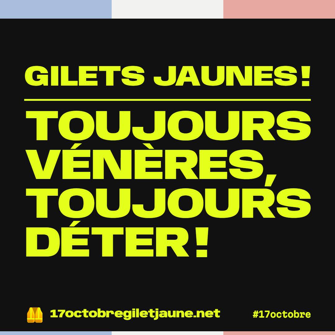 Gilets jaunes ! Toujours vénères, toujours déter !