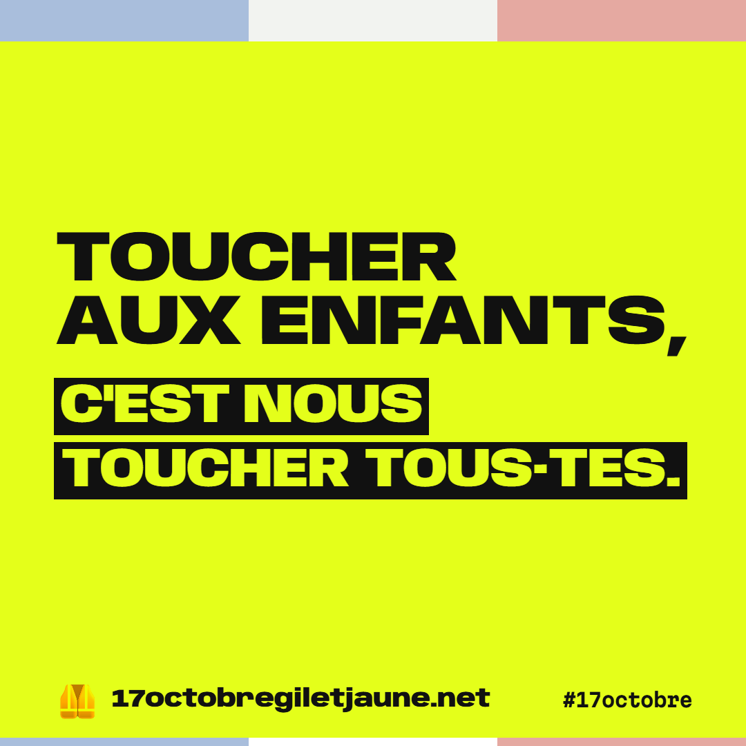 Toucher aux enfants, c'est nous toucher tous·tes.